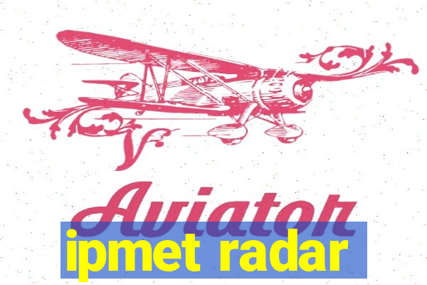 ipmet radar